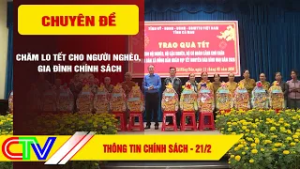 THÔNG TIN CHÍNH SÁCH 21-2-2026 | CHĂM LO TẾT CHO NGƯỜI NGHÈO, GIA ĐÌNH CHÍNH SÁCH