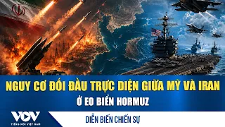 War Updates 9/8: Risk of Direct Confrontation Between the US and Iran in the Strait of Hormuz | VOV