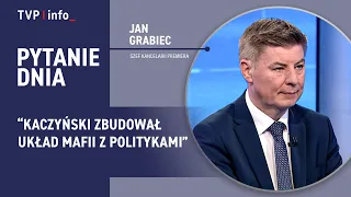 Jan Grabiec: Kaczyński built a mafia system with politicians | QUESTION OF THE DAY
