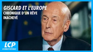Giscard et l'Europe chronique d'un rêve inachevé | Documentaire complet LCP