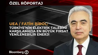Renewable Energy: The Biggest Opportunity to Meet Türkiye’s Electricity Demand | IEA / Fatih Birol