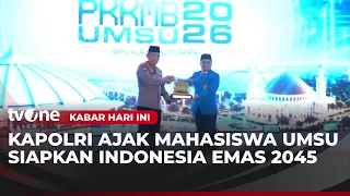 National Police Chief at PKKMB UMSU 2026: Students Are the Power Behind Golden Indonesia 2045 | T...