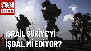 İsrail Suriye'yi İşgal Mi Ediyor? "İsrail Suriye'de 9 Askeri Üs Kurdu!"