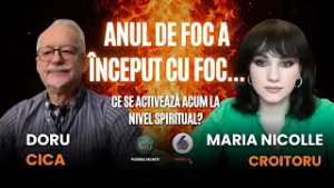 ANUL DE FOC A ÎNCEPUT CU FOC... CE SE ACTIVEAZĂ ACUM LA NIVEL SPIRITUAL? - CU DORU CICA