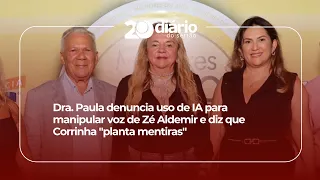 DRA. PAULA SAYS AN AI VOICE OF ZÉ ALDEMIR WAS CREATED AND CRITICIZES CORRINHA
