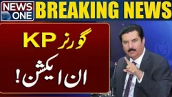 KP Governor Takes Action! Major Political Update from Khyber Pakhtunkhwa | Breaking News | News One