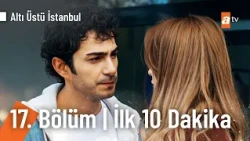 Altı Üstü İstanbul 17. Bölüm | İlk 10 Dakika @AltıÜstüİstanbul