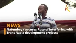 Natembeya accuses Ruto of interfering with Trans Nzoia development projects