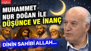 Dinin sahibi Allah | Prof. Dr. Muhammet Nur Doğan ile Düşünce ve İnanç | B:8