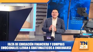 Lack of financial literacy and emotional spending lead Guatemalans into debt
