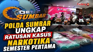 POLDA SUMBAR UNGKAP RATUSAN KASUS NARKOTIKA SEMESTER PERTAMA