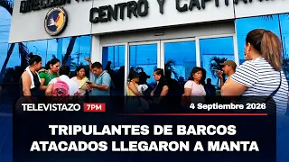 Televistazo 7PM🔴 28 crew members arrive in Manta after U.S. attacks on the high seas | Sept. 4, 2026