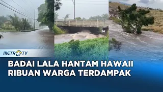 Hawaii Diterjang Badai Lala, Rumah Hanyut dan Ribuan Warga Terdampak