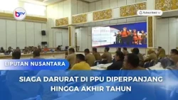SIAGA DARURAT DI PPU DIPERPANJANG HINGGA AKHIR TAHUN