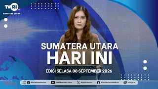 SUMATERA UTARA HARI INI [08 SEPTEMBER 2026]