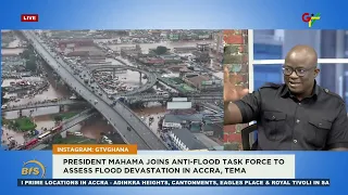 President Mahama joins Anti-flood task force to assess flood devastation in Accra , Tema