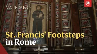 Following the Footsteps of St. Francis in Rome | EWTN Vatican