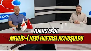 Mevlid-i Nebi Week discussed on Ajans 9