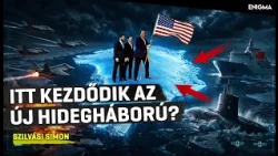Enigma | Szilvási Simon | Új front nyílik az Északi-sarkon?