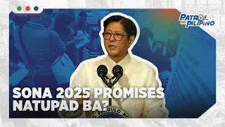 Status check sa mga pangako ni Pangulong Marcos Jr. noong SONA 2025 | Patrol ng Pilipino