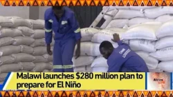 Malawi launches $280 million plan to prepare for El Niño