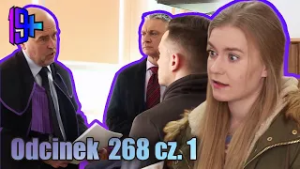 19+ | ODCINEK 268 CZ. 1