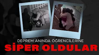 Şanlıurfa'da deprem sırasında öğretmenlerin öğrencileri için gösterdiği çaba kameraya yansıdı
