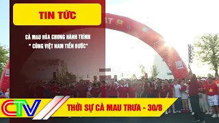 CA MAU NEWS NOON 8/30/2026 | CA MAU JOINS THE "FORWARD TOGETHER WITH VIETNAM" JOURNEY
