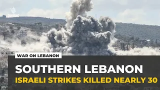 Israeli strikes intensify across Nabatieh: Recent attacks kill nearly 30 in southern Lebanon