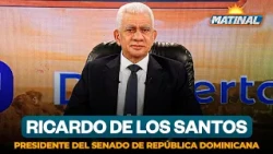 Ricardo de los Santos, President of the Dominican Republic Senate | Matinal
