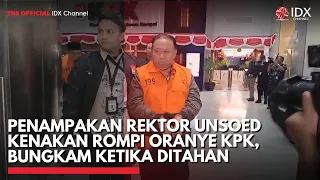 Penampakan Rektor Unsoed Kenakan Rompi Oranye KPK, Bungkam Ketika Ditahan | IDXC UPDATE