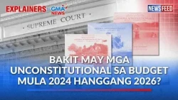 Bakit may mga unconstitutional sa budget mula 2024 hanggang 2026? | GMA News Feed