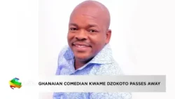 Ghanaian comedian Kwame Dzokoto passes away - Evening News on Adom TV (22-10-26)