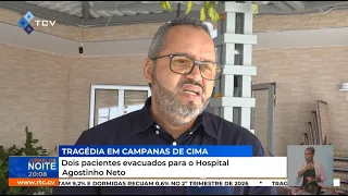 Tragédia Campanas de Cima: Dois pacientes evacuados para o Hospital Agostinho Neto
