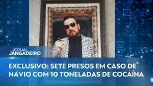 OPERAÇÃO INTERNACIONAL PRENDE SETE SUSPEITOS POR TRÁFICO APÓS APREENSÃO DE NAVIO