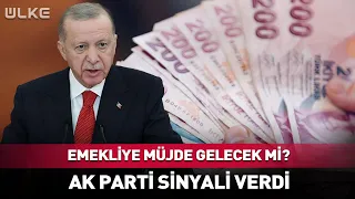 Emekliye Müjde Gelecek Mi? AK Parti Sinyali Verdi!