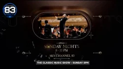 THIS WEEK ON THE CLASSICAL MUSIC SHOW - 8PM SUNDAY - CHANNEL 83
