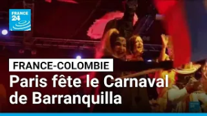 Quand Paris danse au rythme du Carnaval de Barranquilla • FRANCE 24