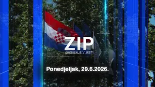 ZIP - 29.6.2026. - SREDIŠNJE VIJESTI Z1 TELEVIZIJE
