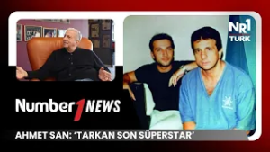 Haber | Ahmet San: 'Tarkan Son Süperstar'
