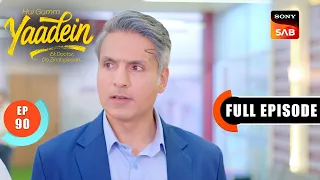 Episode: 90 | Dr. Preeti's Smart Move | Yaadein | Full Episode | 18 Jul 2026