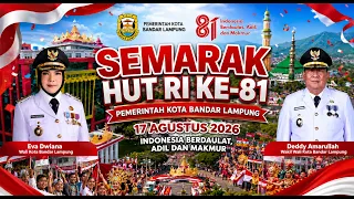 81ST INDONESIAN INDEPENDENCE DAY CELEBRATION, BANDAR LAMPUNG CITY GOVERNMENT 2026