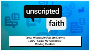Unscripted Faith: Tamar Miller: Nameless but Known