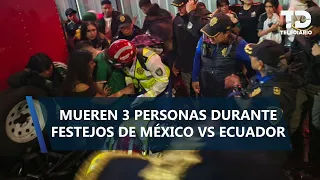 Mueren 3 personas en festejos del Ángel de la Independencia tras triunfo de la Selección Mexicana