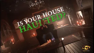 What Should You Do If Your House Is Haunted?