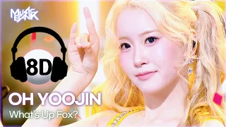 [🔊8D Bank] OH YOOJIN (오유진) - What's Up Fox? | KBS WORLD TV 260724