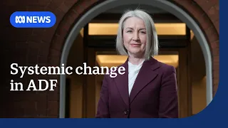 Meet the woman tasked with changing the culture of Australia's defence force | ABC NEWS