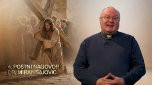 4.POSTNI NAGOVOR, dr. Miran Sajovic