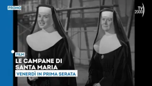 "Le campane di Santa Maria" - Venerdì 27 febbraio in prima serata su TV2000