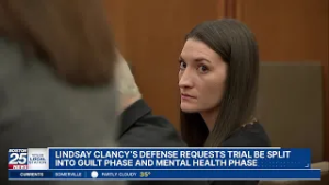 Lindsay Clancy’s attorney asks for a two-phase murder trial